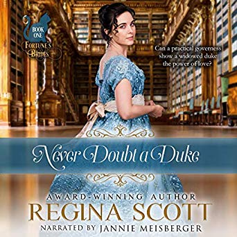 audio book for Never Doubt a Duke by Regina Scott, book 1 in the Fortune's Brides series