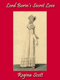 Cover of electronic version of Lord Borin's Secret Love by Regina Scott