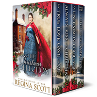 Cover for The Christmas Collection, featuring Always Kiss at Christmas, My True Love Gave to Me, An Uncommon Christmas, and the short story, A Light in the Darkness, by historical romance Regina Scott, showing a young lady in a high-waisted dress and a flowing scarlet cape near a snowy country house