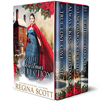 Cover for The Christmas Collection, featuring Always Kiss at Christmas, My True Love Gave to Me, An Uncommon Christmas, and the short story, A Light in the Darkness, by historical romance Regina Scott, showing a young lady in a high-waisted dress and a flowing scarlet cape near a snowy country house