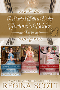 Cover for It Started With a Duke: Fortune's Brides, the Beginning, by historical romance author Regina Scott