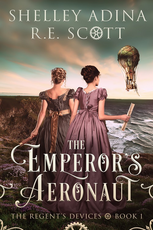 Cover for The Emperor's Aeronaut, a Regency-set steampunk adventure by historical romance author Regina Scott and bestselling author Shelley Adina, book 1 in the Regent's Devices, showing two girls in Regency garb watching a makeshift hot air balloon approach the coast of England