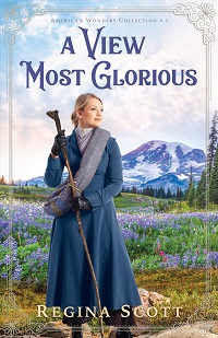 cover for A View Most Glorious, Book 3 in the American Wonders Collection, by historical romance author Regina Scott