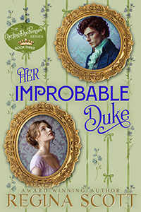 Cover for Her Improbable Duke, book 3 in The Darling Duchesses series, by historical romance author Regina Scott