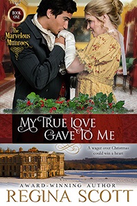 My True Love Gave to Me, book 1 in The Marvelous Munroes series by historical romance author Regina Scott