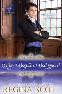 Cover for Never Beguile a Bodyguard, book 1 in Fortune's Brides: Guarding her Heart, by historical romance author Regina Scott, showing a confident man in an elegant room, smiling at the reader