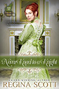 Cover for Never Kneel to a Knight, book 5 in the Fortune's Brides series by historical romance author Regina Scott, showing a red-headed woman standing before a classical white and gold fireplace and smiling over her shoulder at the reader