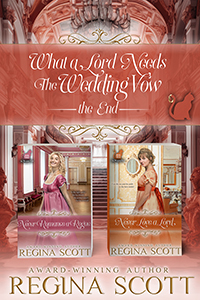 What a Lord Needs, including Never Romance a Rogue and Never Love a Lord by historical romance author Regina Scott, showing two young ladies in a elegant ballroom