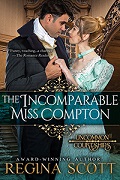 The Incomparable Miss Compton by Regina Scott, book 2 in the Uncommon Courtships series